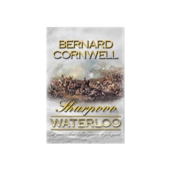 Sharpovo Waterloo - Cornwell Bernard