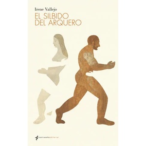 El silbido del arquero | IRENE VALLEJO (2018)