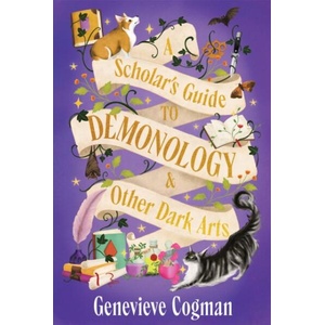 A Scholar's Guide to Demonology & Other Dark Arts | Genevieve Cogman (ISBN: 9781035073924)