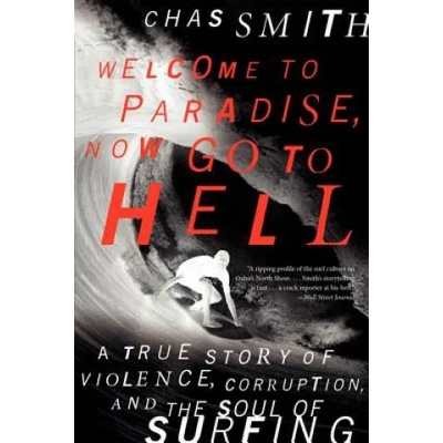 Welcome to Paradise, Now Go to Hell | Chas Smith