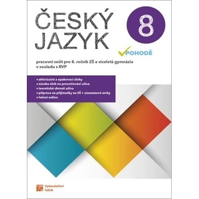 Český jazyk v pohodě 8 – pracovní sešitGabriela Hudecová, Kateřina Štrpková, Kateřina Mlejnková, Alena Telenská, Andrea Pavlíčková