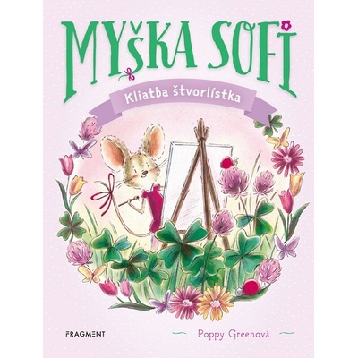 Myška Sofi 5: Kliatba štvorlístka - Poppy Green