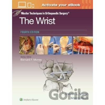 Master Techniques in Orthopaedic Surgery: The Wrist: Print + eBook with Multimedia - Marco Rizzo, STEVEN L MORAN