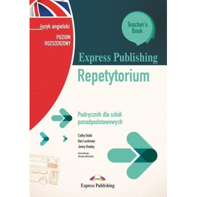 Express Publishing Repetytorium. Podręcznik dla szkół ponadpodstawowych. Język angielski. Poziom rozszerzony. Teacher's Book