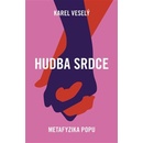 Hudba srdce - Karel Veselý