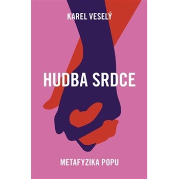 Hudba srdce - Karel Veselý