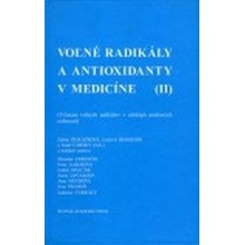 Voľné radikály a antioxidanty v medicíne II - Zdena Ďuračková, Ľudovír Bergendi, Jozef Čársky