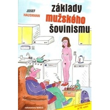 Základy muž. šovinismu 19.vyd - Josef Hausmann