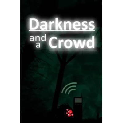 Игра Darkness and a Crowd за PC Steam, Електронна доставка