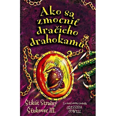 Ako sa zmocniť dračieho drahokamu -Štikút Strašný Šťukovec III - Cowell Cressida