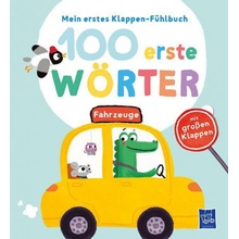 Mein erstes Klappen-Fühlbuch - 100 erste Wörter - Fahrzeuge