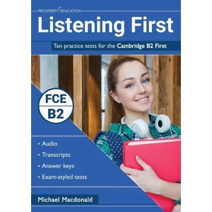 Listening First: Ten practice tests for the Cambridge B2 First | Michael MacDonald (ISBN: 9781913825010)