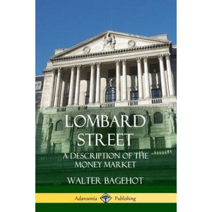 Lombard Street | WALTER BAGEHOT (ISBN: 9781387997671)