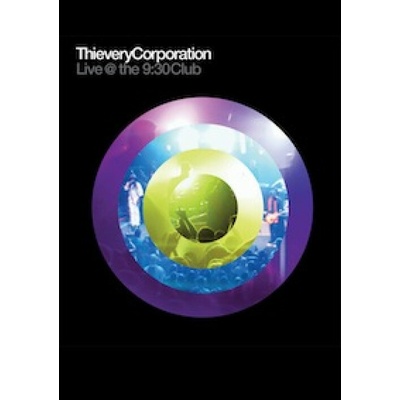 Thievery Corporation Live The 9:30 Club DVD