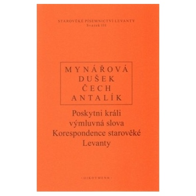Poskytni králi výmluvná slova - D. Antalík, P. Čech, Jan Dušek, J. Mynářová