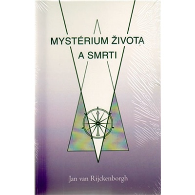 Mystérium života a smrti - Van Rijckenborgh Jan