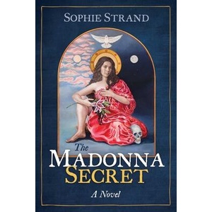 The Madonna Secret | Sophie Strand (ISBN: 9781591434672)