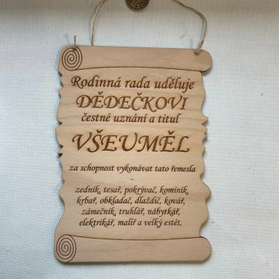 Dekorace z Česka Dřevěná cedulka VŠEUMĚL - Tatínek/Dědeček Nápis: Dědečkovi