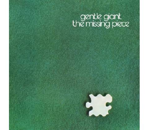 GENTLE GIANT - THE MISSING PIECE CD