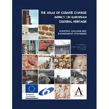 Atlas of Climate Change Impact on European Cultural Heritage | Peter Brimblecombe, May Cassar, Cristina Sabbioni