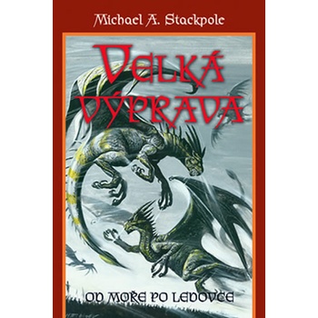 Velká výprava - Michael A. Stackpole