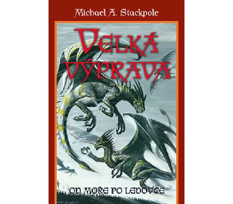 Velká výprava - Michael A. Stackpole