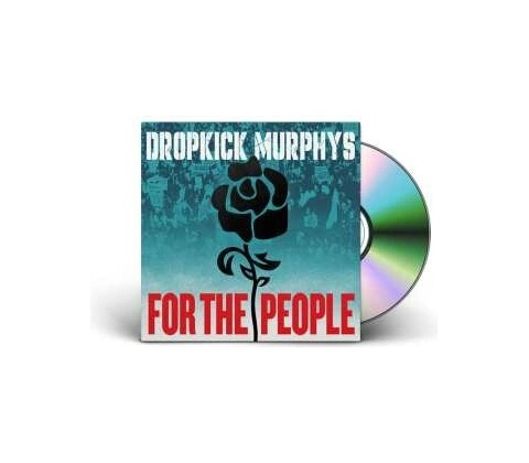 Dropkick Murphys: For the People CD