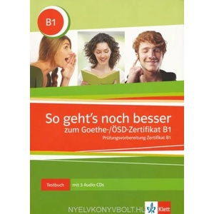 So geht’s zum Goethe-/ÖSD-Zertifikat B1, Testbuch mit Audio online (2013)