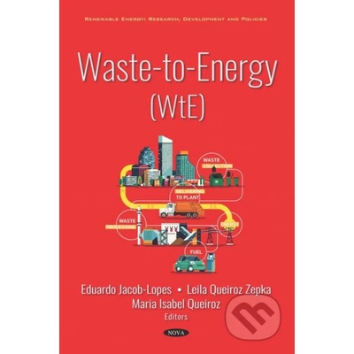 Waste-to-Energy WtE - Eduardo Jacob-Lopes, Leila Queiroz Zepka, Maria Isabel Queiroz