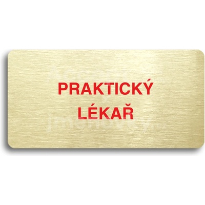 ACCEPT Piktogram PRAKTICKÝ LÉKAŘ - zlatá tabulka - barevný tisk bez rámečku