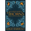 The Language of Thorns : Midnight Tales and Dangerous Magic - Leigh Bardugo
