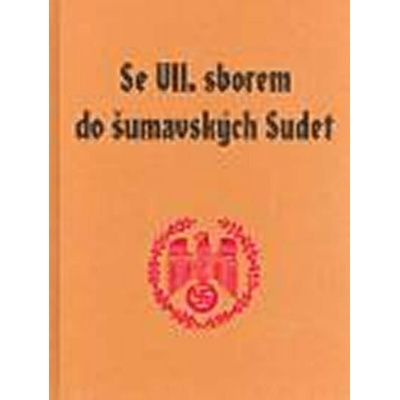 Se VII. sborem do šumavských Sudet – Kol.