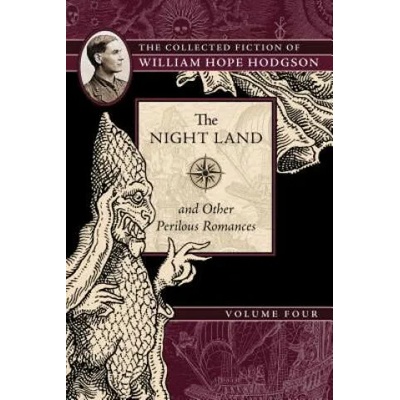 Night Land and Other Perilous Romances | William Hope Hodgson