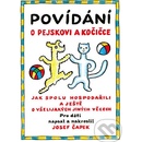 Povídání o pejskovi a kočičce - Čapek Josef