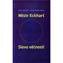 Mistr Eckhart. Slovo věčnosti - Aniceto Molinaro