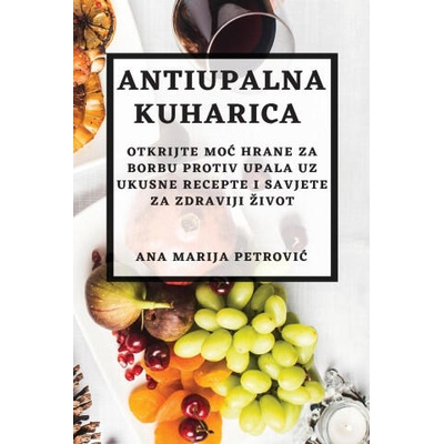 Antiupalna kuharica | Ana Marija Petrović