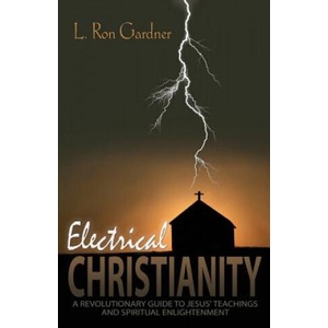 Electrical Christianity | L Ron Gardner (ISBN: 9780983618119)