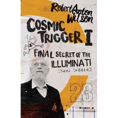Cosmic Trigger I: Final Secret of the Illuminati Wilson Robert Anton Paperback