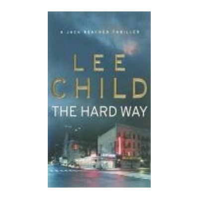 THE HARD WAY - Lee Child
