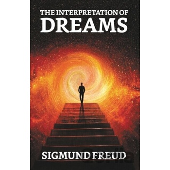 The Interpretation Of Dreams - Sigmund Freud