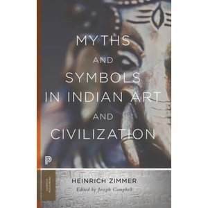 Myths and Symbols in Indian Art and Civilization | Heinrich Zimmer, Joseph Campbell (ISBN: 9780691176048)