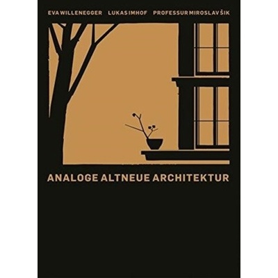 Analogous Old-New Architecture - Monograph Sik MiroslavPevná vazba