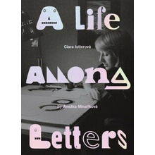 Clara Istlerová a Life Among Letters