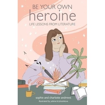 Be Your Own Heroine