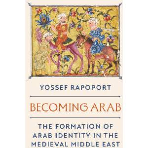 Becoming Arab | Yossef Rapoport (ISBN: 9780691210636)