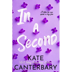 In a Second | Kate Canterbary (ISBN: 9781946352767)