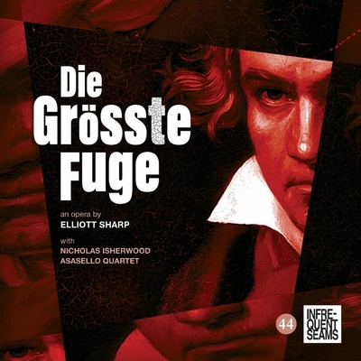 SHARP, ELLIOTT - DIE GROSSE FUGUE CD