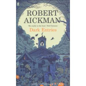 Dark Entries | Robert Aickman (ISBN: 9780571311774)
