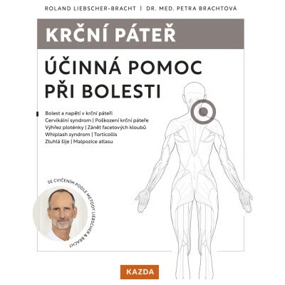 Krční páteř - Roland Liebscher-Bracht, Dr. Med. Petra Brachtová – Hledejceny.cz