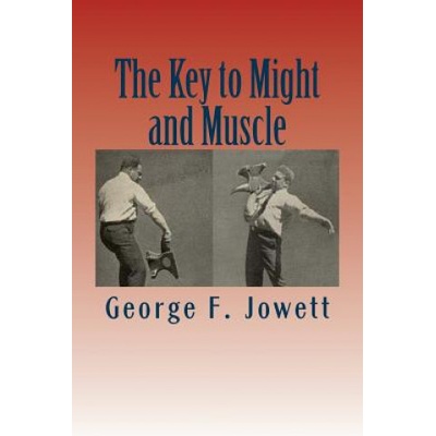 The Key to Might and Muscle | George F Jowett